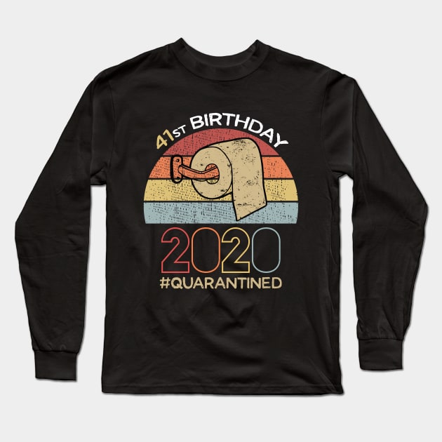 41st Birthday 2020 Quarantined Social Distancing Funny Quarantine Long Sleeve T-Shirt by DragonTees